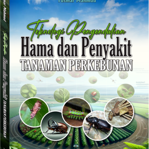 Teknologi Pengendalian Hama dan Penyakit Tanaman Perkebunan