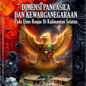 DIMENSI PANCASILA DAN KEWARGANEGARAAN Pada Etnis Banjar Di Kalimantan Selatan